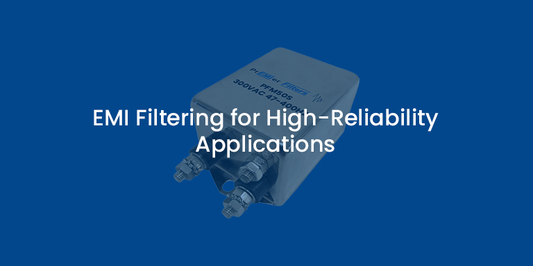 EMI Filtering for High-Reliability Applications